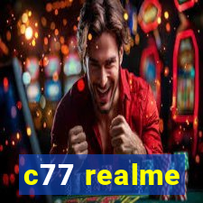 c77 realme